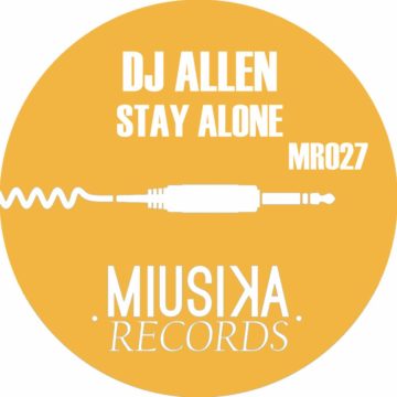 dj allen - Stay Alone- MR027