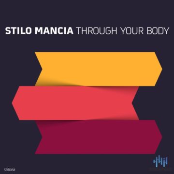 Stilo Mancia Through Your Body