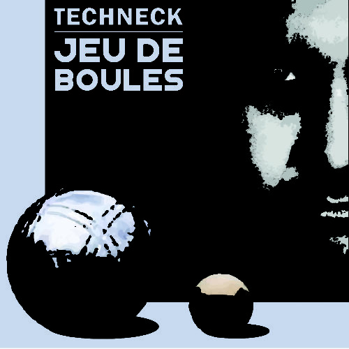 Techneck - Jeu de Boules ( cover )