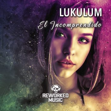 REWORKED Lukulum - El Incomprendido